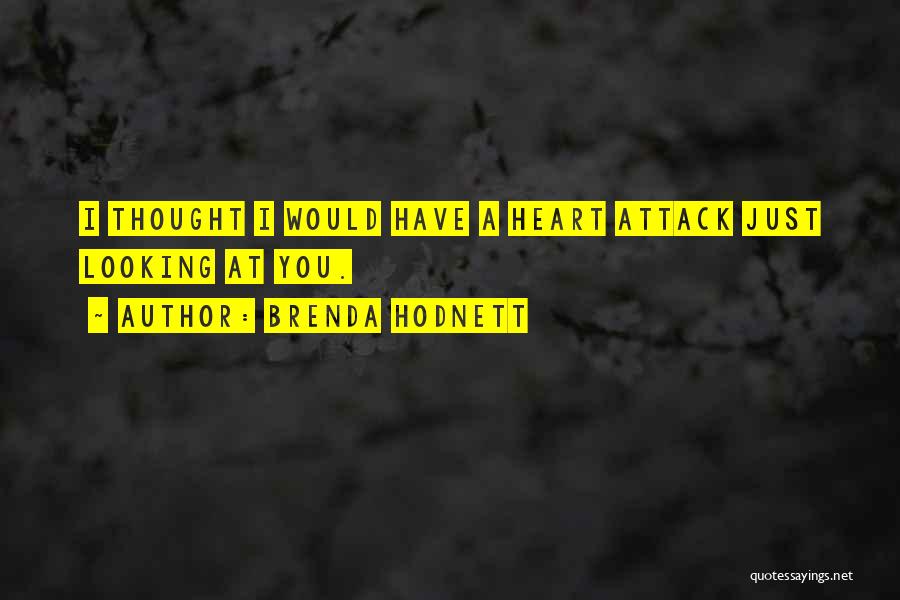 Love Heart Attack Quotes By Brenda Hodnett