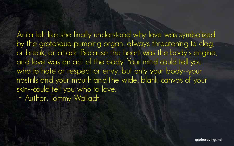 Love Heart Attack Quotes By Tommy Wallach