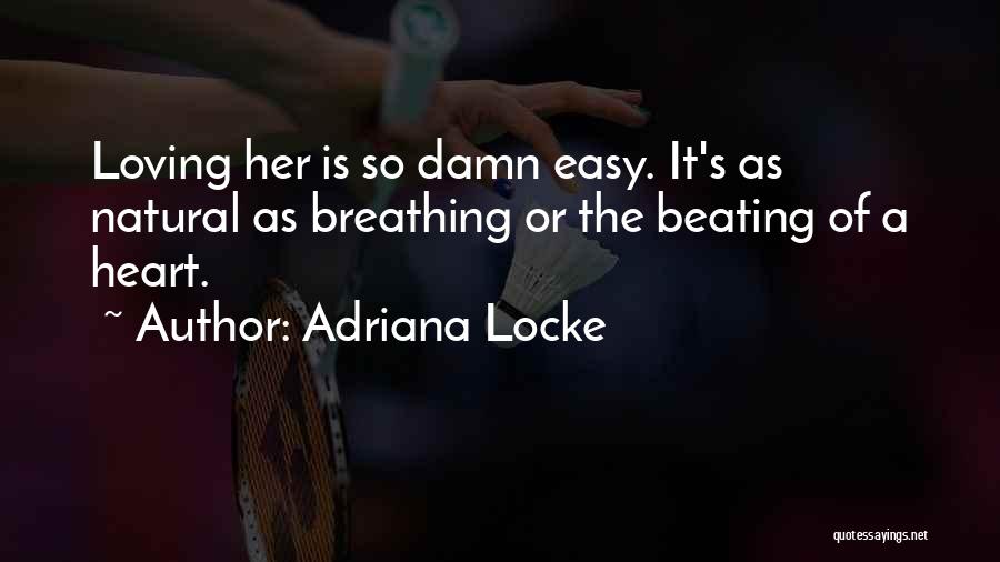 Love Heart Beating Quotes By Adriana Locke