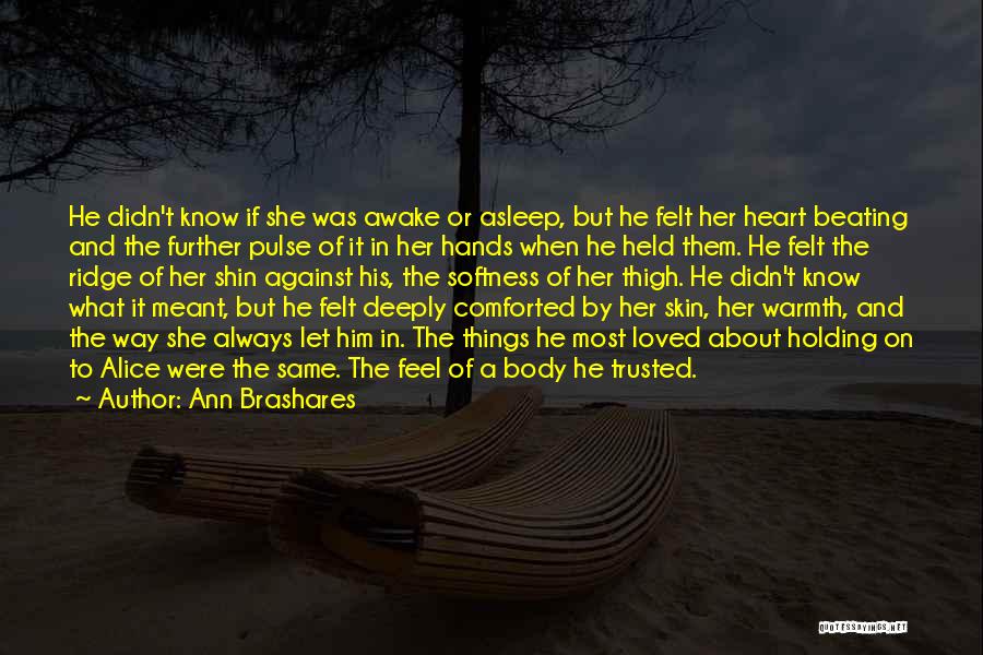 Love Heart Beating Quotes By Ann Brashares