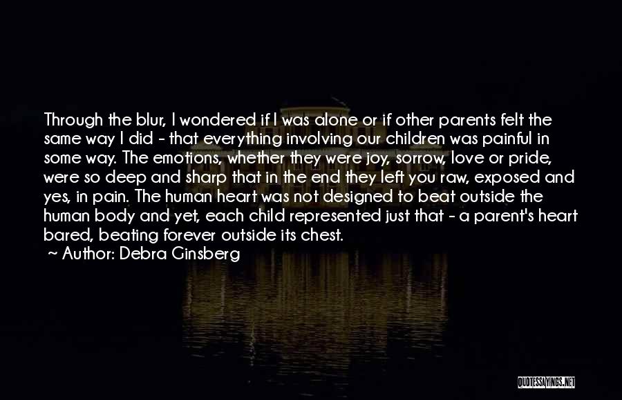 Love Heart Beating Quotes By Debra Ginsberg
