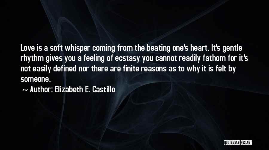 Love Heart Beating Quotes By Elizabeth E. Castillo