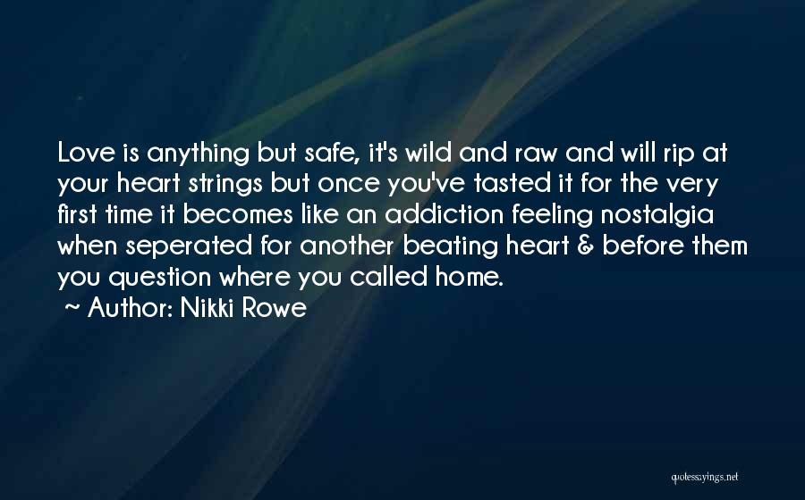 Love Heart Beating Quotes By Nikki Rowe