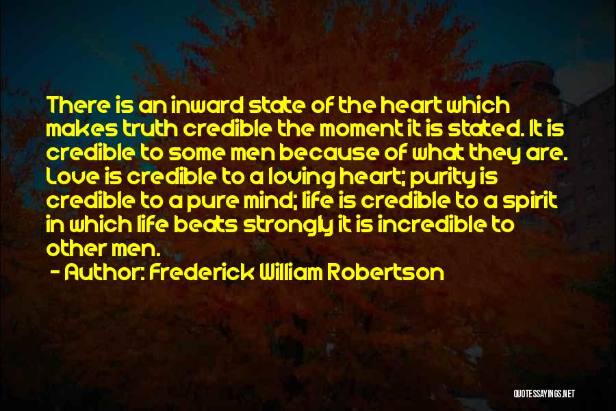 Love Heart Beats Quotes By Frederick William Robertson