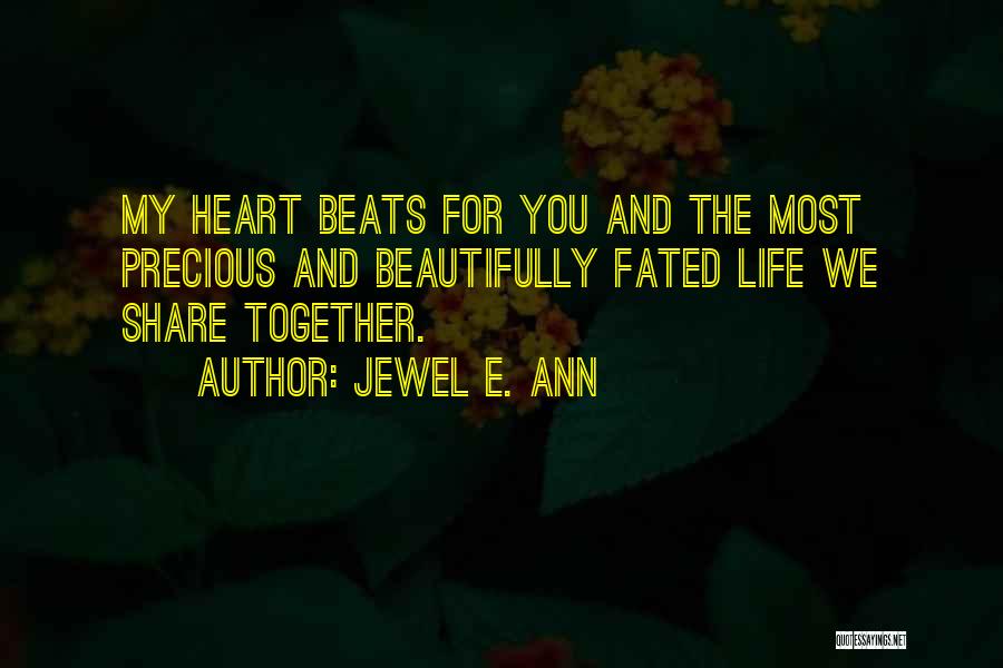 Love Heart Beats Quotes By Jewel E. Ann