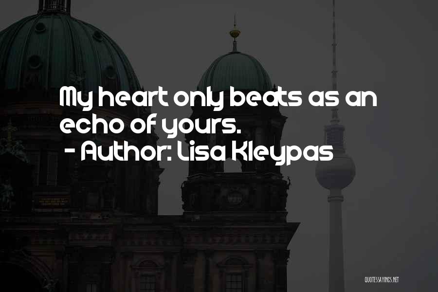 Love Heart Beats Quotes By Lisa Kleypas