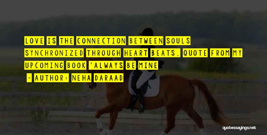 Love Heart Beats Quotes By Neha Daraad