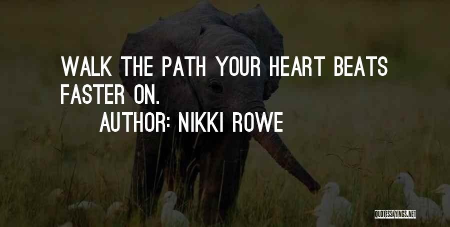 Love Heart Beats Quotes By Nikki Rowe