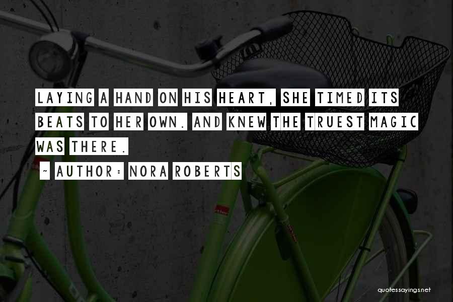 Love Heart Beats Quotes By Nora Roberts