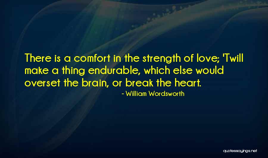 Love Heart Break Quotes By William Wordsworth Love Heart Break Quotes By William Wordsworth