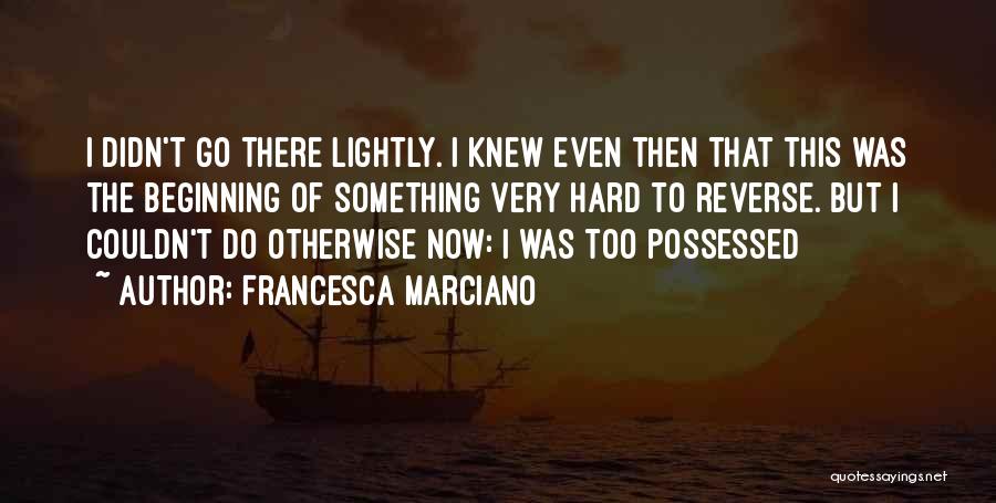 Love Heartache Quotes By Francesca Marciano