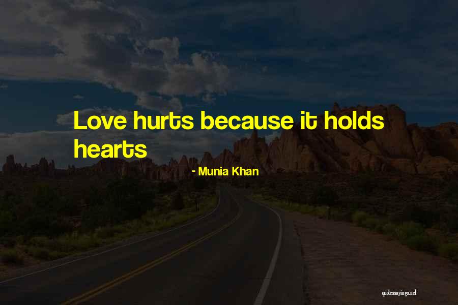 Love Heartache Quotes By Munia Khan