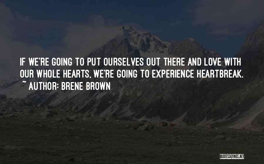 Love Heartbreak Quotes By Brene Brown