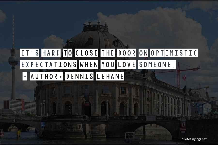 Love Heartbreak Quotes By Dennis Lehane