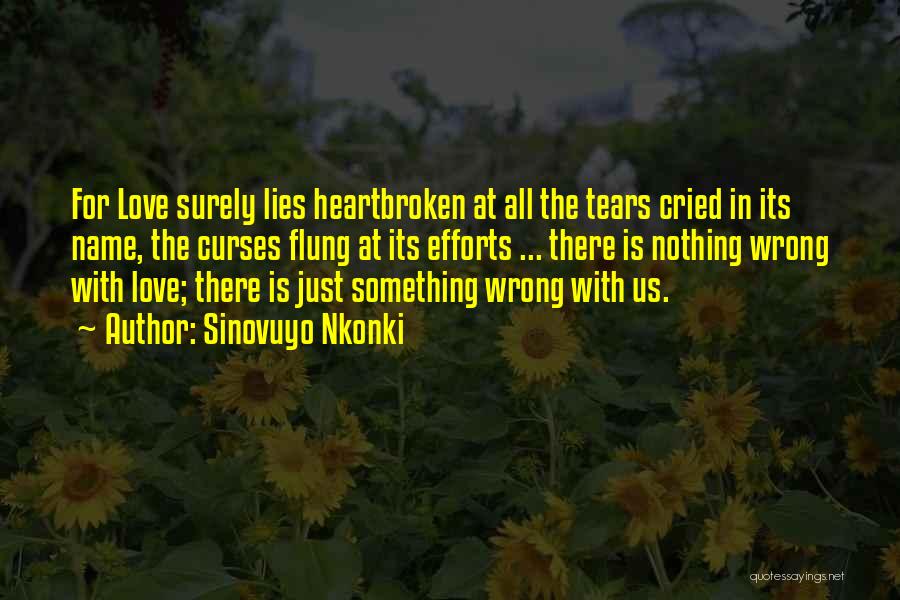 Love Heartbroken Quotes By Sinovuyo Nkonki