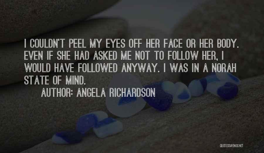 Love Her Anyway Quotes By Angela Richardson