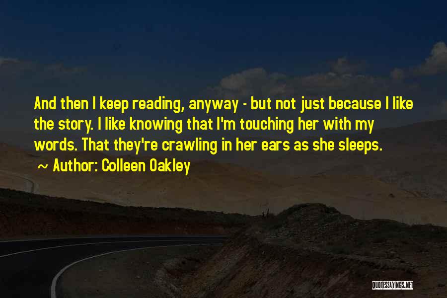 Love Her Anyway Quotes By Colleen Oakley