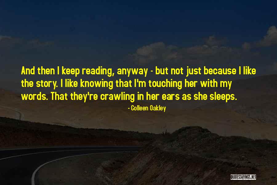 Love Her Anyway Quotes By Colleen Oakley