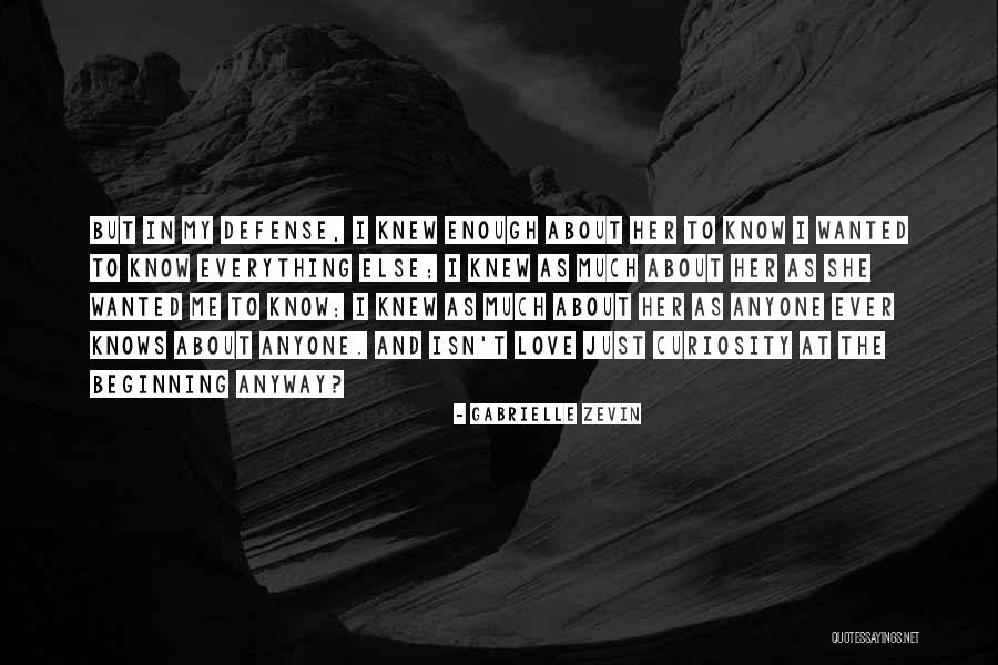 Love Her Anyway Quotes By Gabrielle Zevin Love Her Anyway Quotes By Gabrielle Zevin