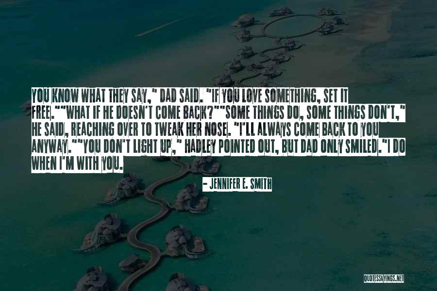 Love Her Anyway Quotes By Jennifer E. Smith