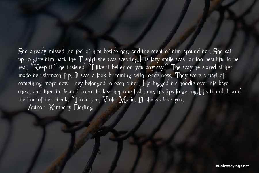 Love Her Anyway Quotes By Kimberly Derting Love Her Anyway Quotes By Kimberly Derting
