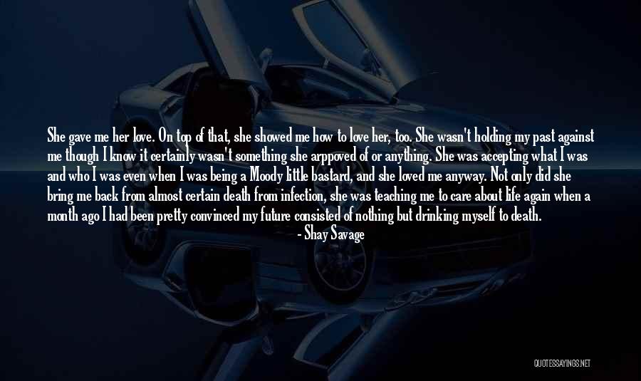 Love Her Anyway Quotes By Shay Savage