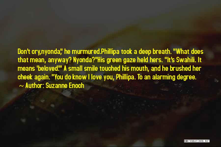 Love Her Anyway Quotes By Suzanne Enoch Love Her Anyway Quotes By Suzanne Enoch