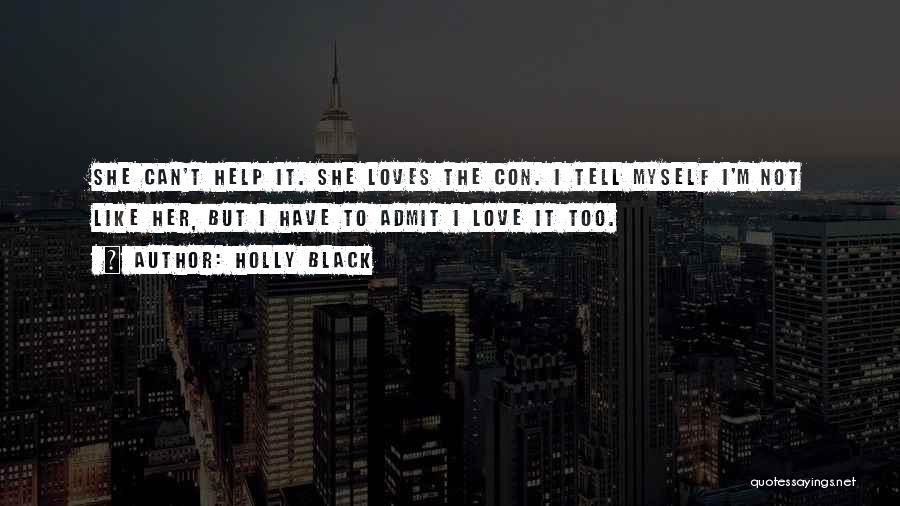 Love Her But Can't Tell Her Quotes By Holly Black