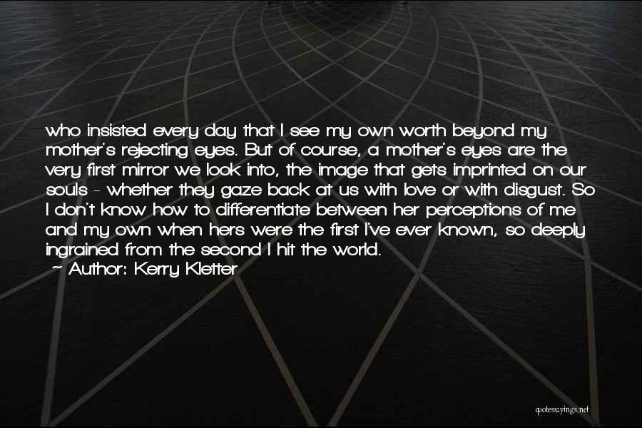 Love Her Deeply Quotes By Kerry Kletter