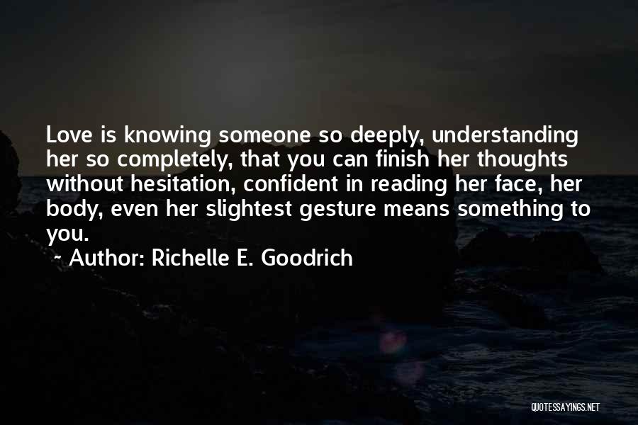 Love Her Deeply Quotes By Richelle E. Goodrich