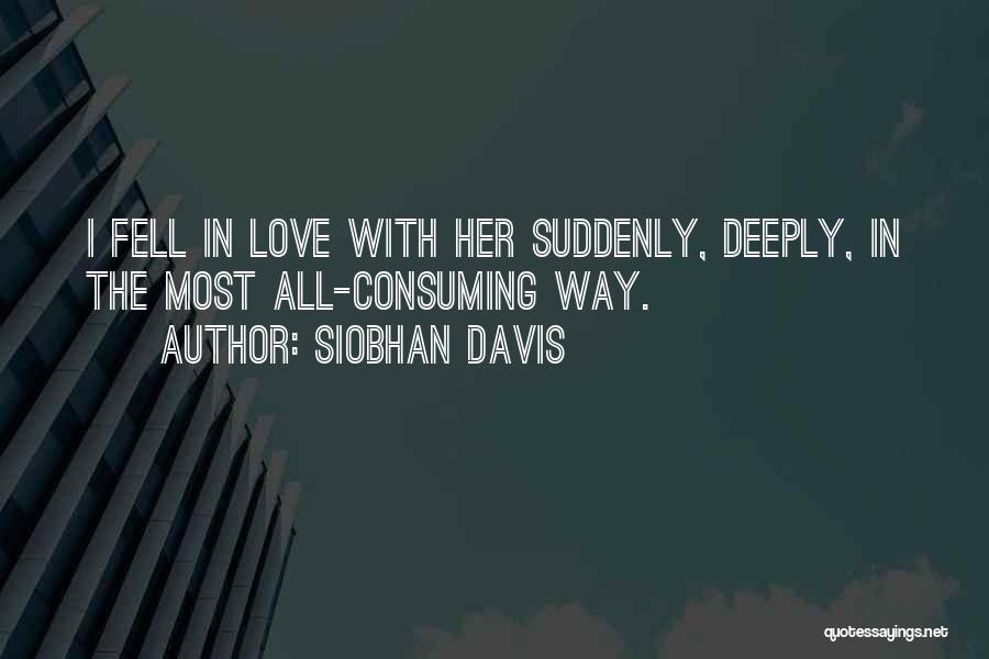 Love Her Deeply Quotes By Siobhan Davis