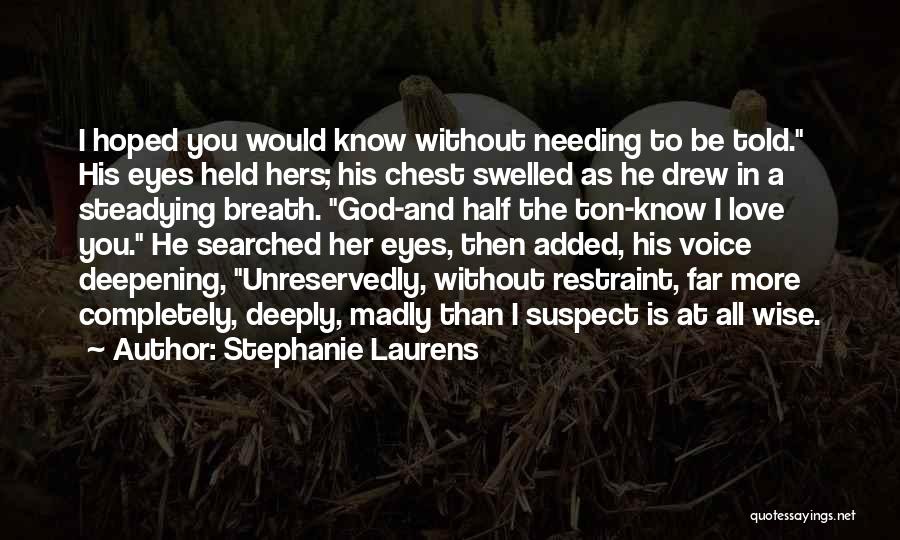Love Her Deeply Quotes By Stephanie Laurens