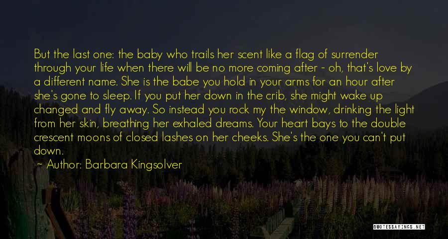 Love Her For Who She Is Quotes By Barbara Kingsolver Love Her For Who She Is Quotes By Barbara Kingsolver
