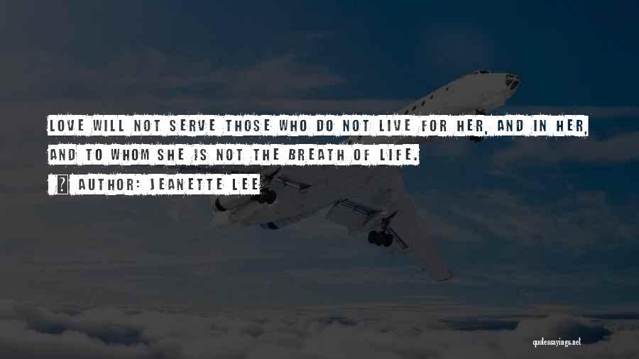 Love Her For Who She Is Quotes By Jeanette Lee