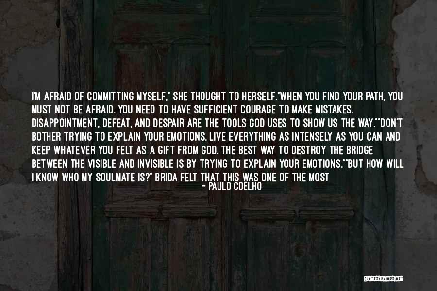 Love Her For Who She Is Quotes By Paulo Coelho