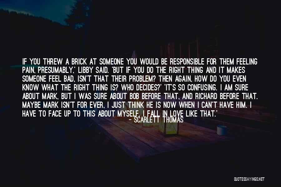 Love Her Like No Other Quotes By Scarlett Thomas Love Her Like No Other Quotes By Scarlett Thomas