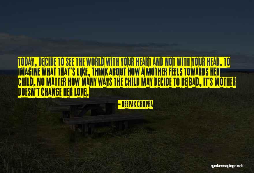 Love Her No Matter What Quotes By Deepak Chopra Love Her No Matter What Quotes By Deepak Chopra