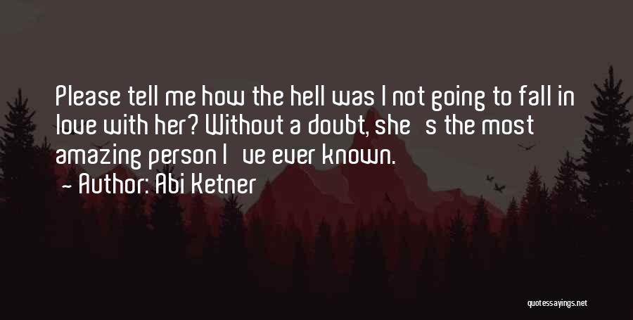 Love Her Quotes By Abi Ketner
