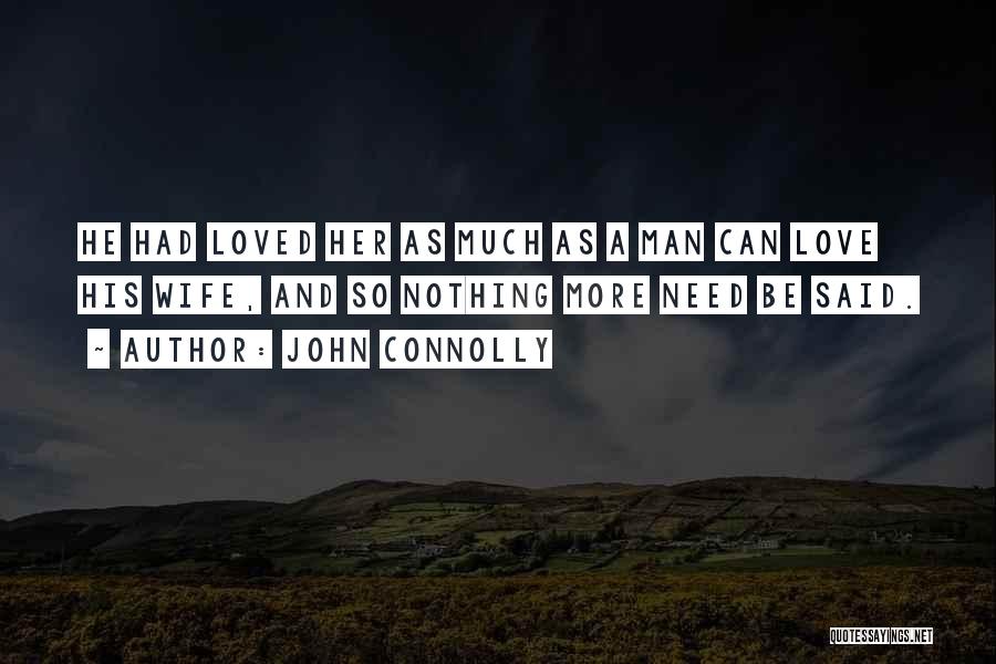 Love Her So Much Quotes By John Connolly