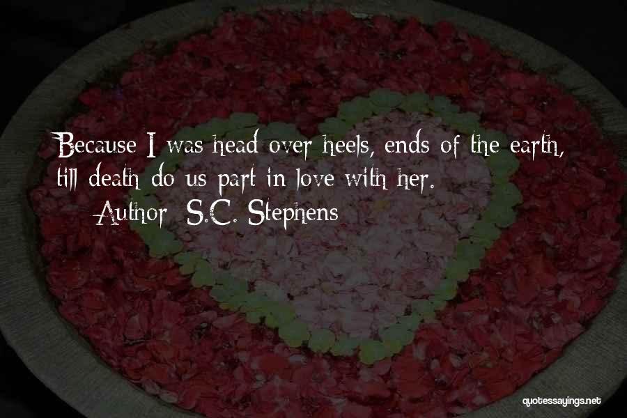 Love Her Till Death Quotes By S.C. Stephens