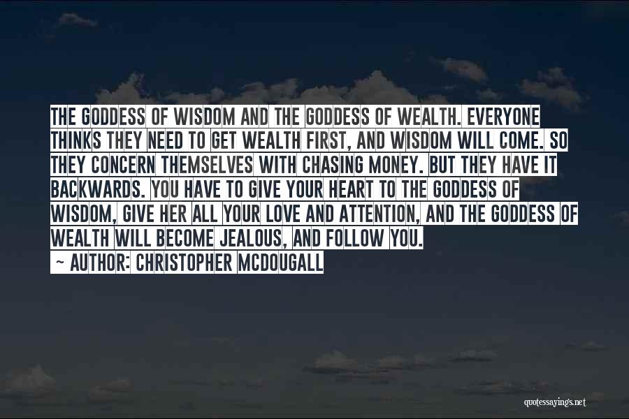 Love Her With All Your Heart Quotes By Christopher McDougall Love Her With All Your Heart Quotes By Christopher McDougall