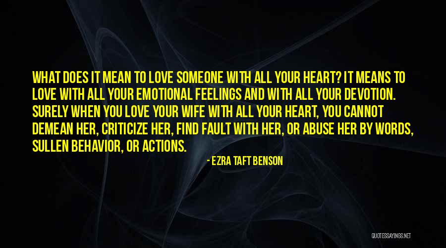 Love Her With All Your Heart Quotes By Ezra Taft Benson