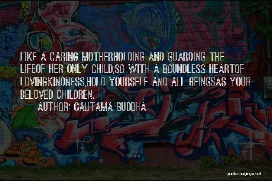 Love Her With All Your Heart Quotes By Gautama Buddha