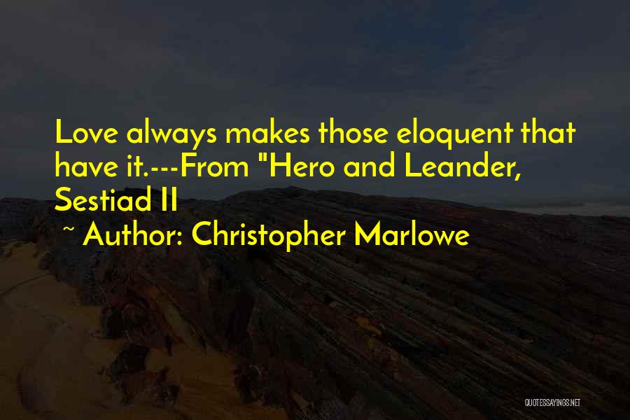 Love Hero Quotes By Christopher Marlowe