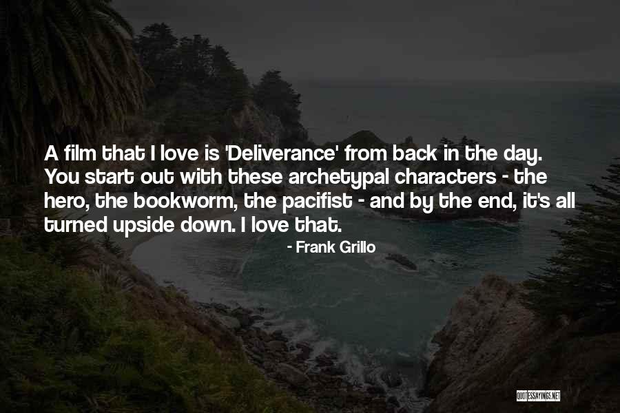 Love Hero Quotes By Frank Grillo Love Hero Quotes By Frank Grillo