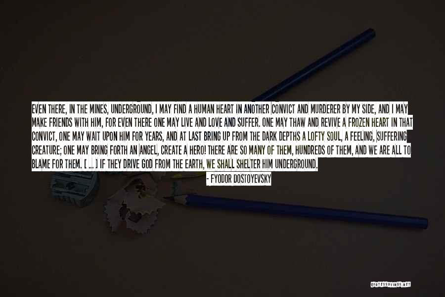 Love Hero Quotes By Fyodor Dostoyevsky Love Hero Quotes By Fyodor Dostoyevsky