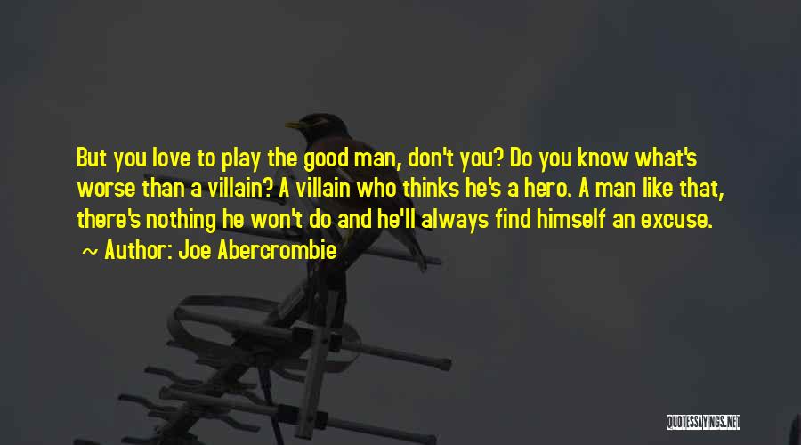 Love Hero Quotes By Joe Abercrombie