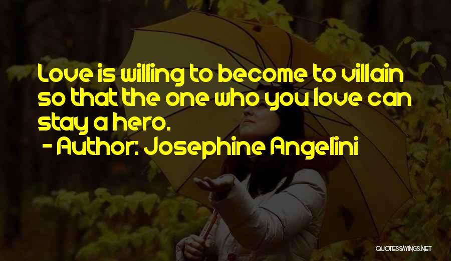 Love Hero Quotes By Josephine Angelini