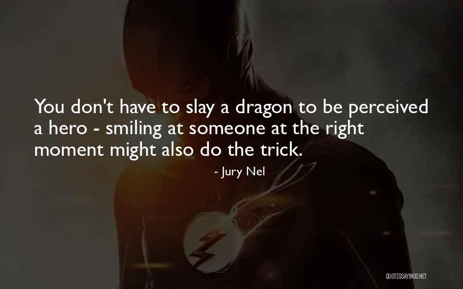 Love Hero Quotes By Jury Nel