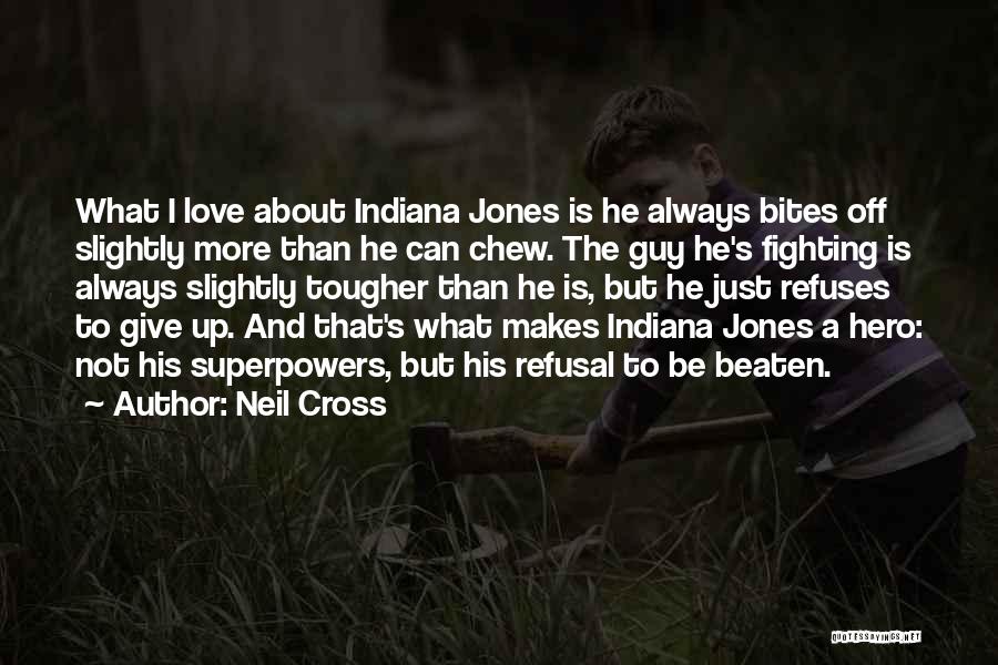Love Hero Quotes By Neil Cross